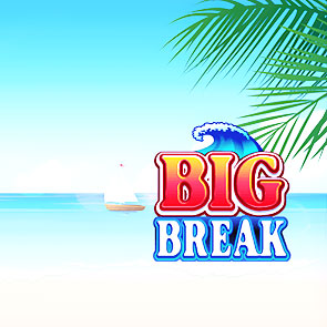 Big Break
